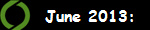 June 2013: